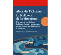 La biblioteca de los siete mares: Una travesía con Odiseo, Robinson Crusoe y los capitanes de Jane Austen por el océano de la literatura: 523 (El Acantilado)
