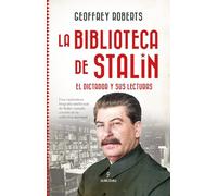 La biblioteca de Stalin: El dictador y sus lecturas (Historia)