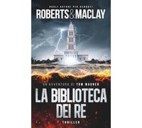 La biblioteca dei re (Un'avventura di Tom Wagner)