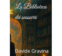 La Biblioteca dei sussurri