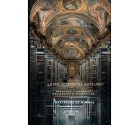 LA BIBLIOTECA DEL VATICANO: Secretos y Sombras del Archivo Apostólico (Illuminati)