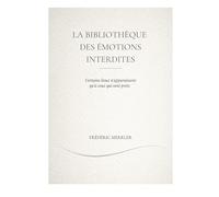 La bibliothèque des émotions interdites: Certains lieux n'apparaissent qu'a ceux qui sont prêts