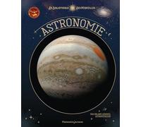 La bibliothèque des merveilles - Astronomie: 1