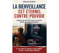 La bienveillance: Cet éternel contre-pouvoir