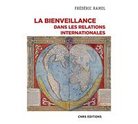 La bienveillance dans les relations internationales: Un essai politique