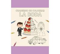 La boda: Cuaderno de colorear con actividades