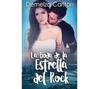 La Boda de la Estrella del Rock: 6 (Resort Isla Romance)