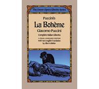 La Boheme Libretto: The Dover Opera Libretto Series (Dover Books on Music: Voice)