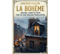 La Bohème: Original libretto with side-by-side English translation