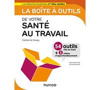 La boîte à outils de votre santé au travail