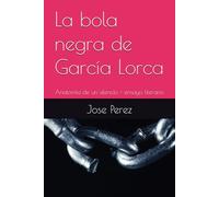 La bola negra de García Lorca: Anatomía de un silencio - ensayo literario
