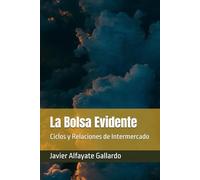 La Bolsa Evidente: Ciclos y Relaciones de Intermercado