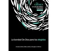 La bondad de Dios para los elegidos, Temporada 4 (God's Goodness for The Chosen, Season 4) (Spanish): Volume 4 (The Chosen Bible Study)