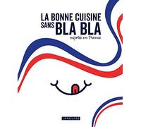 La bonne cuisine sans bla bla mijotée en France
