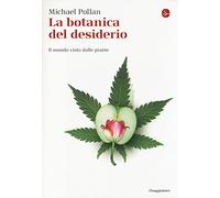 La botanica del desiderio. Il mondo visto dalle piante