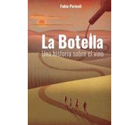 La Botella: Una historia sobre el vino