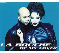 La Bouche - Be My Lover