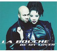 La Bouche - Be My Lover Remix