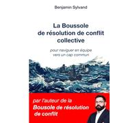 La Boussole de résolution de conflit collective: naviguer en équipe vers un cap commun