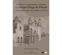 La breve e importante estancia del obispo Diego de Peredo en la provincia de Tabasco (1774)