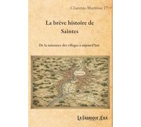La brève histoire de Saintes: De la naissance des villages à aujourd'hui