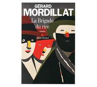 La Brigade du rire – Ce que nous sommes – Les Éditions Albin Michel