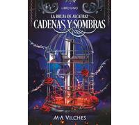 La Bruja de Alcatraz: Cadenas y sombras: 1