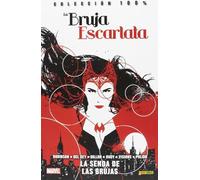 LA BRUJA ESCARLATA: LA SENDA DE LAS BRUJAS (COLECCIÓN 100% MARVEL)
