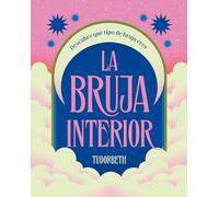 La Bruja Interior / The Witch Within: Descubre Qué Tipo de Bruja Eres