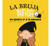 La bruja Naia no quiere ir a la escuela: Un cuento para la vuelta al cole. Cuento infantil con letra ligada y letra MAYÚSCULA para aprender a leer. ... ligada y MAYÚSCULA para niños de 5 a 7 años)