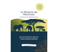 La Brújula de Recursos: Un Diario de Embodiment