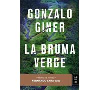 La bruma verde: Premio de Novela Fernando Lara 2020 (Autores Españoles e Iberoamericanos)
