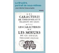 La Bruyère, portrait de nous-mêmes