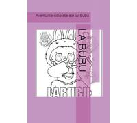 LA BUBU: Aventurile colorate ale lui Bubu