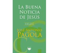 La Buena Noticia de Jesús. Ciclo C