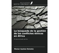 La búsqueda de la gestión de los conflictos étnicos en África: El caso de Sudán del Sur