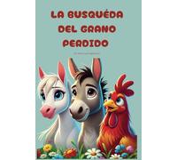 LA BÚSQUEDA DEL GRANO PERDIDO