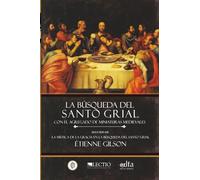 La Búsqueda del Santo Grial, con ilustraciones a color: La mística de la gracia en la búsqueda del Santo Grial