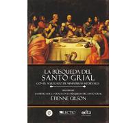 La Búsqueda del Santo Grial, con ilustraciones en blanco y negro: La mística de la gracia en la búsqueda del Santo Grial