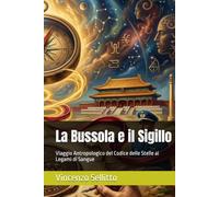 La Bussola e il Sigillo: Viaggio Antropologico del Codice delle Stelle ai Legami di Sangue