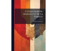 L'Ã(c)volution Du Mariage Et De La Famille