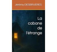 La cabane de l'étrange