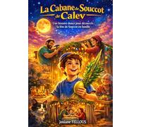 La Cabane de Souccot de Calev: Une histoire douce pour découvrir la fête de Souccot en famille