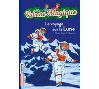 La Cabane Magique: Le voyage sur la lune