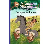 La cabane magique, Tome 17: Sur la piste des Indiens