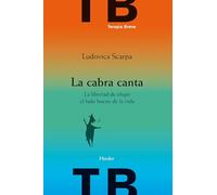 La Cabra Canta: La libertad de elegir el lado bueno de la vida (Terapia Breve)