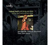 La Caccia, Patrick Denecker, Tore Tom Denys - Senfl: All Ding ein Weil