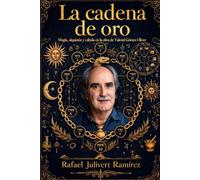 LA CADENA DE ORO Magia, alquimia y cábala en la obra de Valentí Gómez-Oliver