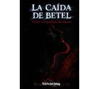 La Caída de Betel: El guardián del silencio