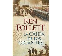La caída de los gigantes / Fall of Giants: 1 (Éxitos)